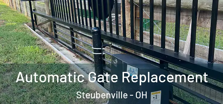 Automatic Gate Replacement Steubenville - OH