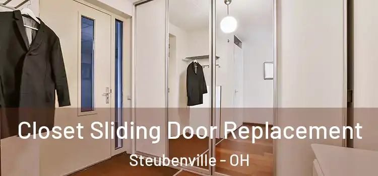 Closet Sliding Door Replacement Steubenville - OH