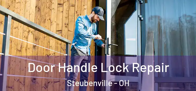 Door Handle Lock Repair Steubenville - OH