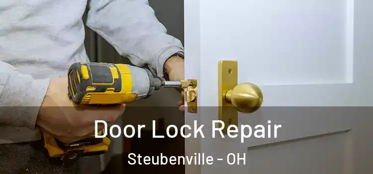 Door Lock Repair Steubenville - OH