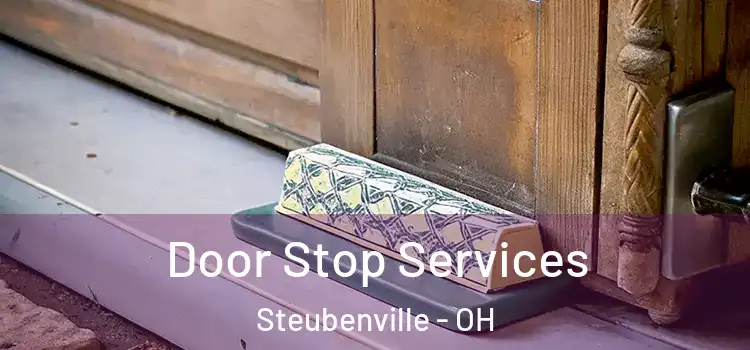 Door Stop Services Steubenville - OH