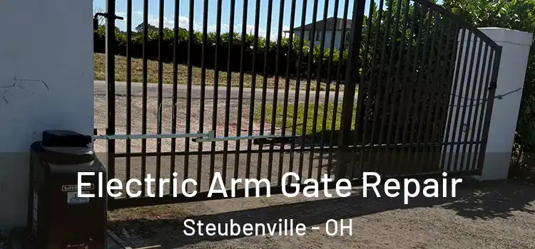 Electric Arm Gate Repair Steubenville - OH