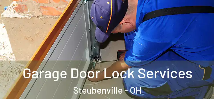 Garage Door Lock Services Steubenville - OH