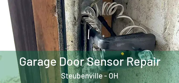 Garage Door Sensor Repair Steubenville - OH