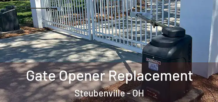 Gate Opener Replacement Steubenville - OH