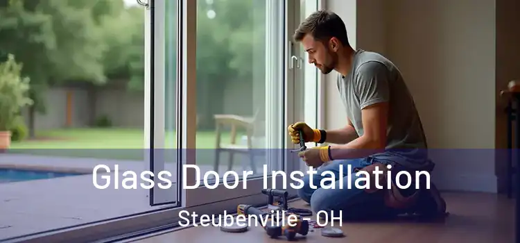 Glass Door Installation Steubenville - OH