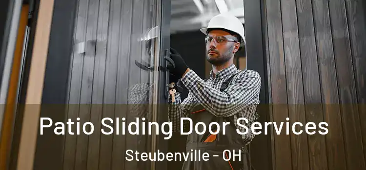 Patio Sliding Door Services Steubenville - OH